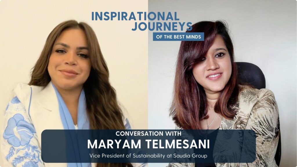 Podcast Ep.25- Story of Courage, Creativity and Relentless drive to embed Sustainability at the core of every decision with Maryam Telmesani